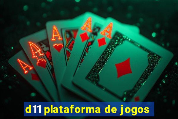 d11 plataforma de jogos